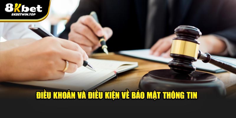 Điều kiện và điều khoản về bảo mật thông tin