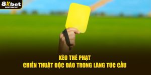 Kèo thẻ phạt chiến thuật độc đáo trong làng túc cầu